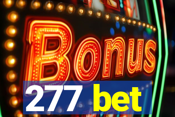 277 bet